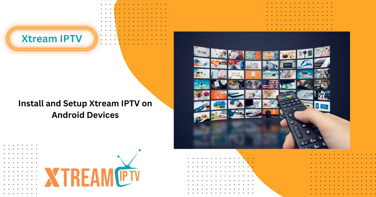 Xtream IPTV for Android devices