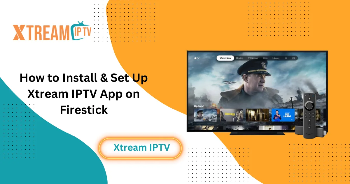 How to Install IPTV on Firestick